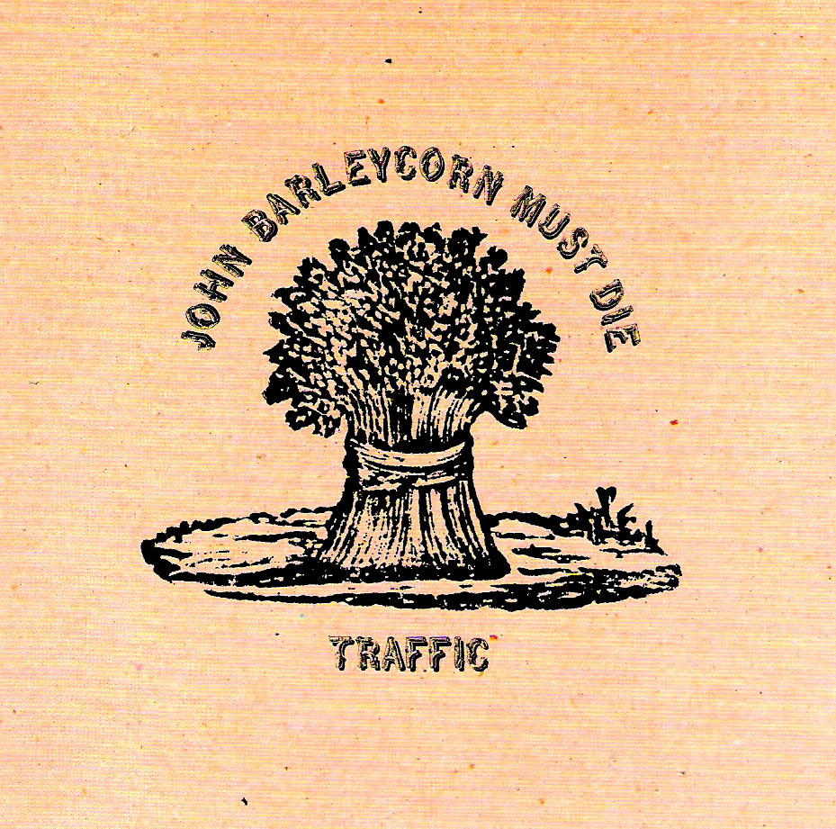 Traffic Reborn With John Barleycorn Must Die uDiscover