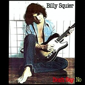 Billy Squier- Don’t Say No 45th Anniversary