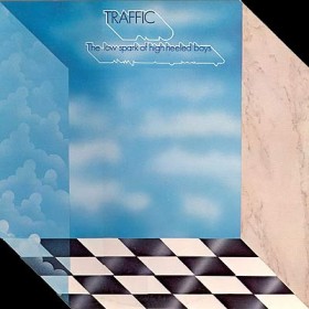 Traffic- Low Spark of High Heeled Boys- Steve Winwood,the late Jim Capaldi